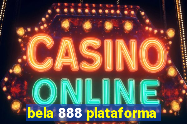 bela 888 plataforma